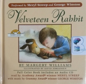 The Velveteen Rabbit (Hardback Plus CD) written by Margery Williams performed by Meryl Streep on CD (Abridged)